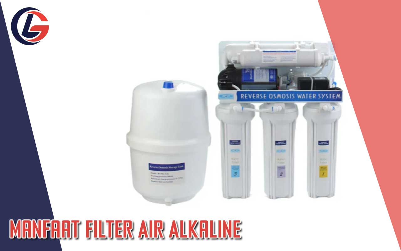 Manfaat Filter Air Alkaline
